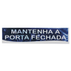 PLACA PRATA 26 X 6 MANTENHA A PORTA FECHADA